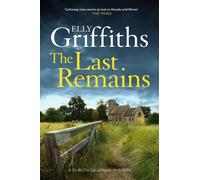 Elly Griffiths The Last Remains (Copertina rigida) Dr Ruth Galloway Mysteries