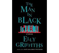 Elly Griffiths The Man in Black (Copertina rigida)