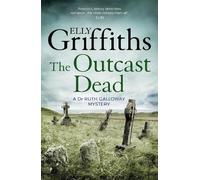 Elly Griffiths The Outcast Dead (Tascabile) Dr Ruth Galloway Mysteries