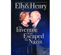 Elly & Henry: The Inventor Who Escaped the Nazis