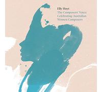 Elly Hoy - Composers Voice: Celebrating Australian Women