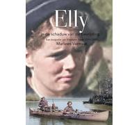 Elly, in de schaduw van de bevrijding: Een biografie van Elisabeth Sauer (1911-2000)