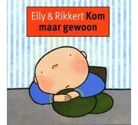 Elly & Rikkert - Kom Maar Gewoon