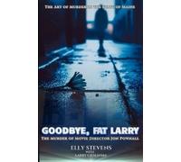 Elly Stevens Larry Cieslinski Goodbye, Fat Larry (Tascabile)