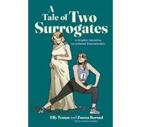 Elly Teman Zsuzsa Berend A Tale of Two Surrogates (Tascabile) Graphic Medicine