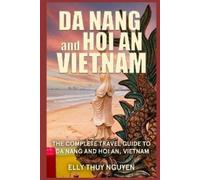 Elly Thuy Nguyen Da Nang and Hoi An Vietnam (Tascabile) My Saigon