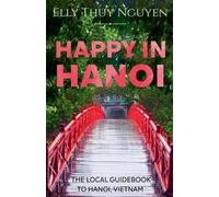 Elly Thuy Nguyen Happy in Hanoi (Tascabile) My Saigon