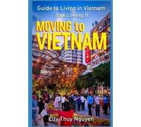 Elly Thuy Nguyen Moving to Vietnam (Tascabile) My Saigon