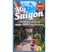 Elly Thuy Nguyen My Saigon (Tascabile) My Saigon