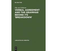 Elly van Gelder Verbal Agreement and the Grammar behind its ' (Copertina rigida)