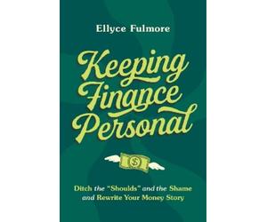 Ellyce Fulmore Keeping Finance Personal (Copertina rigida)