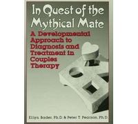 Ellyn Bader Peter Pearson In Quest of the Mythical Mate (Copertina rigida)