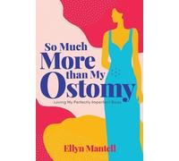 Ellyn Mantell So Much More than My Ostomy (Tascabile)