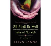 Ellyn Sanna All Shall Be Well (Tascabile)