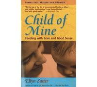 Ellyn Satter Child of Mine (Tascabile)