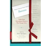 Ellyn Spragins What I Know Now About Success (Tascabile)