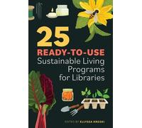 Ellyssa Kroski 25 Ready-to-Use Sustainable Living Programs for Libra (Tascabile)