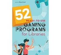Ellyssa Kroski 52 Ready-to-Use Gaming Programs for Libraries (Tascabile)