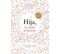 Elma van Vliet Hija, te cuento tu historia / Daughter, Let Me (Copertina rigida)