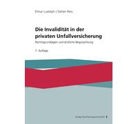Elmar Ludolph S Die Invalidität in der privaten Unfallversicherung: (Tascabile)