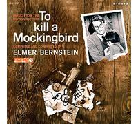 Elmer Bernstein - To Kill A Mockingbird / Walk On The Wild Side