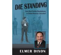 Elmer Dixon Die Standing (Tascabile)