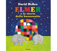 Elmer e la storia della buonanotte. Ediz. a colori