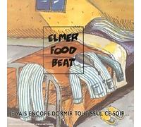 ELMER FOOD BEAT - JE VAIS ENCORE DORMIR..