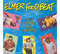 Elmer Food Beat - La Vie N''Est Pas Une Operette