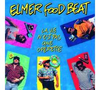 ELMER FOOD BEAT - LA VIE N'EST.. -REISSUE-