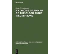 Elmer H. Antons A Concise Grammar of the Older Runic Inscript (Copertina rigida)