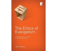 Elmer J Thiessen The Ethics of Evangelism (Tascabile)