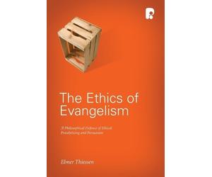 Elmer J Thiessen The Ethics of Evangelism (Tascabile)