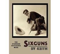 Elmer Keith Sixguns by Keith (Tascabile)