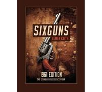 Elmer Keith Sixguns (Copertina rigida)