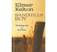 Elmer Kelton Sandhills Boy (Tascabile)