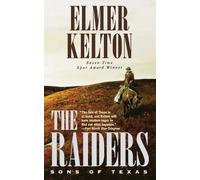 Elmer Kelton The Raiders: Sons of Texas (Tascabile)