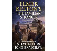 Elmer Kelton's The Familiar Stranger