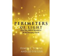 Elmer L Towns Ed Stetzer Perimeters of Light (Tascabile)