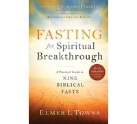 Elmer L. Towns Fasting for Spiritual Breakthrough - A Practical Gui (Tascabile)