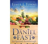 Elmer L. Towns Larry Stockst The Daniel Fast for Spiritual Breakthro (Tascabile)