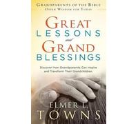 Elmer L Towns Ruth Towns Great Lessons and Grand Blessings (Copertina rigida)