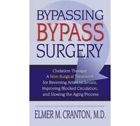 Elmer M. Cranton Bypassing Bypass Surgery (Tascabile)