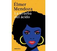 Élmer Mendoza La prueba del ácido / The Acid Test (Tascabile)