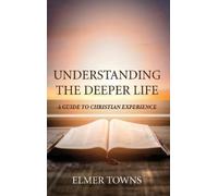 Elmer Towns Understanding the Deeper Life (Copertina rigida)