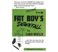 Elmer Wheeler The Fat Boy's Downfall And How Elmer Learned to Keep I (Tascabile)