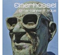 Elmerhassel - Entertainment Value: Discography Part 1