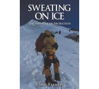 Elmo Francis Sweating on Ice (Tascabile)