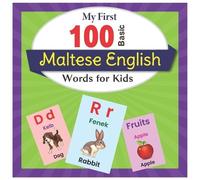 Elmo Reilly My First 100 Basic Maltese English Words for Kids (Tascabile)