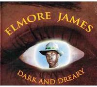 Elmore James - Dark & Dreary (2 CD)